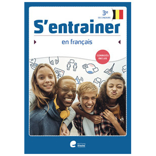 S’entrainer en français - 3e secondaire