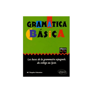 Gramatica Basica - Les bases de la grammaire espagnole