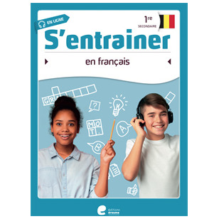 S'entrainer en français - 1re secondaire